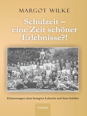 cover image of Schulzeit – eine Zeit schöner Erlebnisse?!